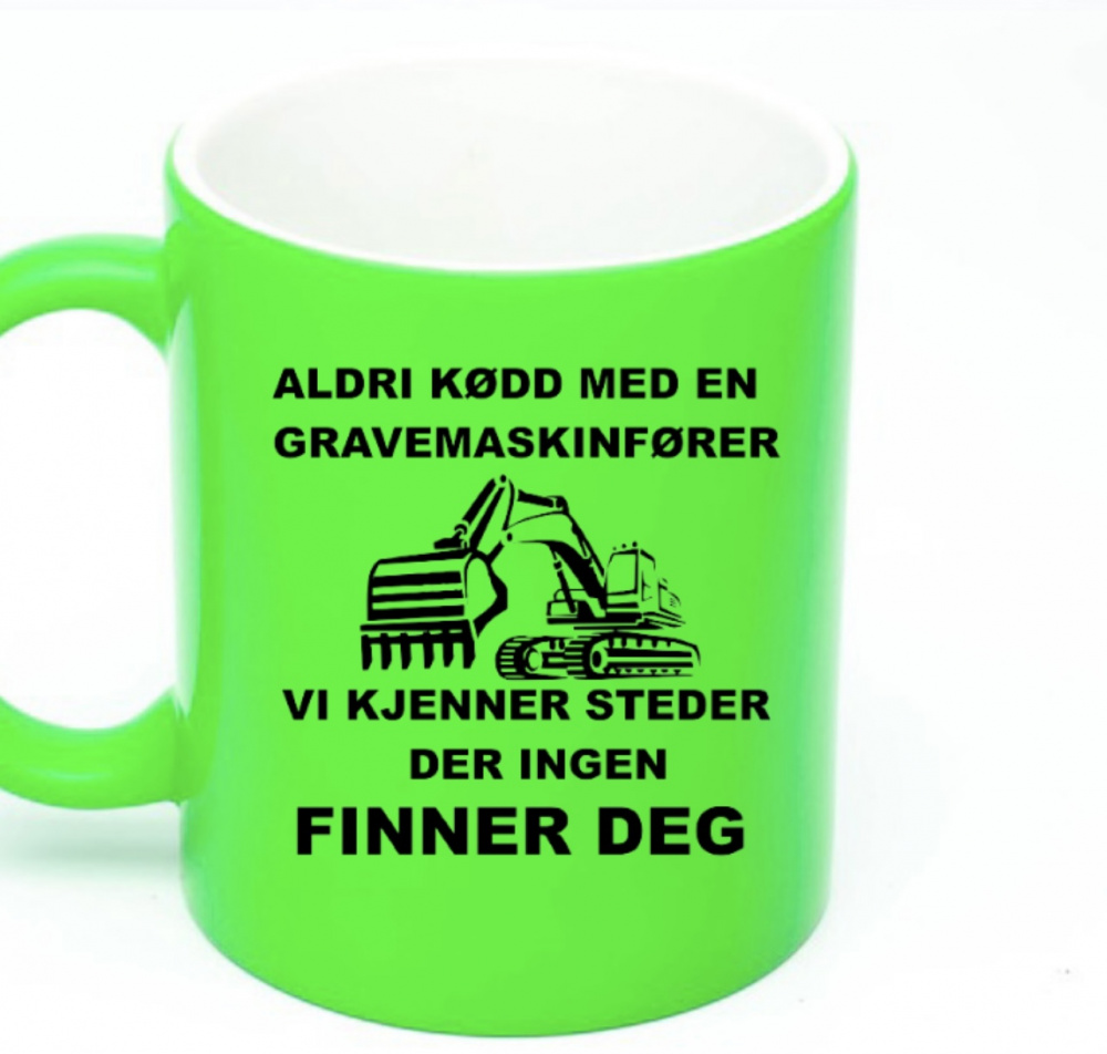 Bilde av ALDRI KDD MED EN GRAVEMASKINFRER KOPP